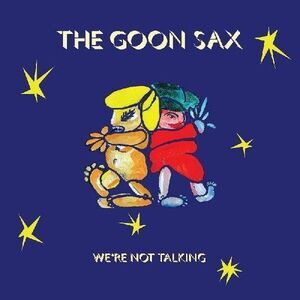 Goon Sax - We're Not Talking  CD
